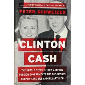 Clinton Cash by Peter Schweizer (Hardcover)